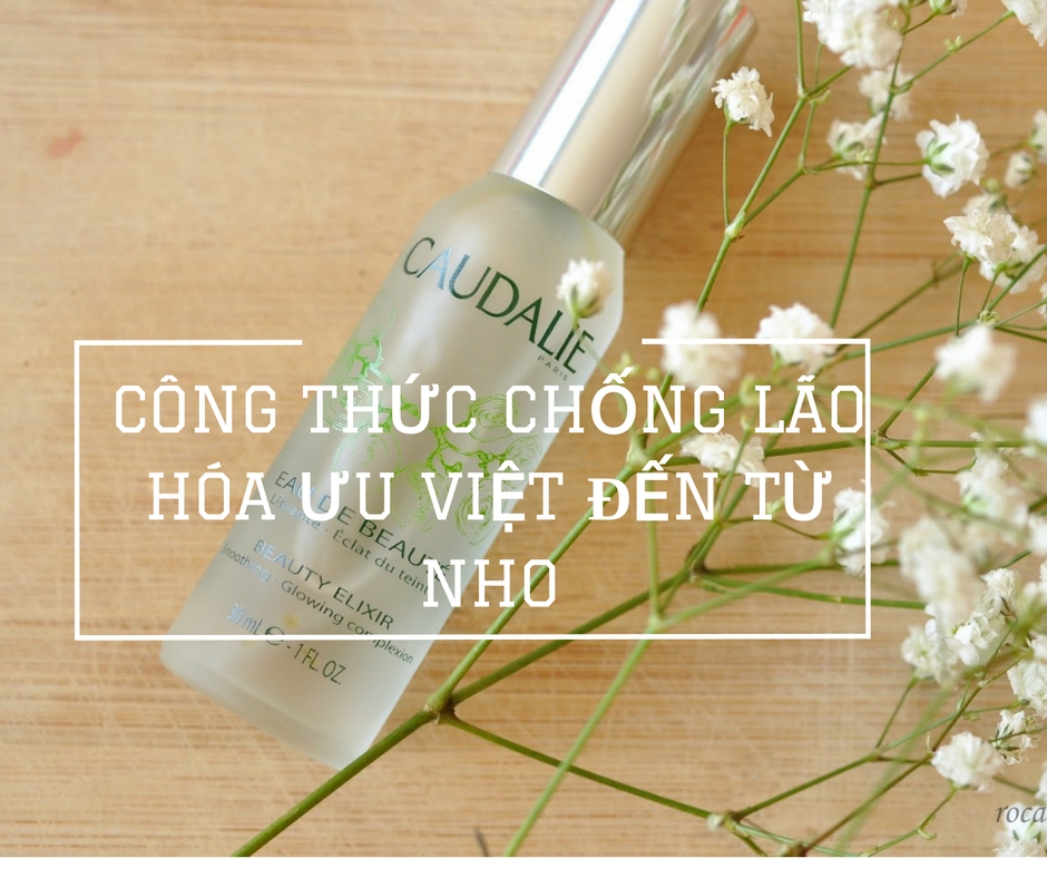 CAUDALIE - CÔNG THỨC CHỐNG LÃO HÓA ƯU VIỆT ĐẾN TỪ NHO