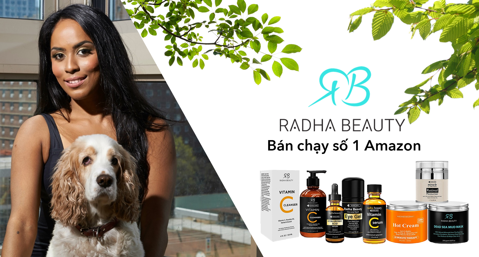 Radha Beauty - Tinh chất dưỡng da bán chạy số 1 Amazon đã có mặt tại Việt Nam