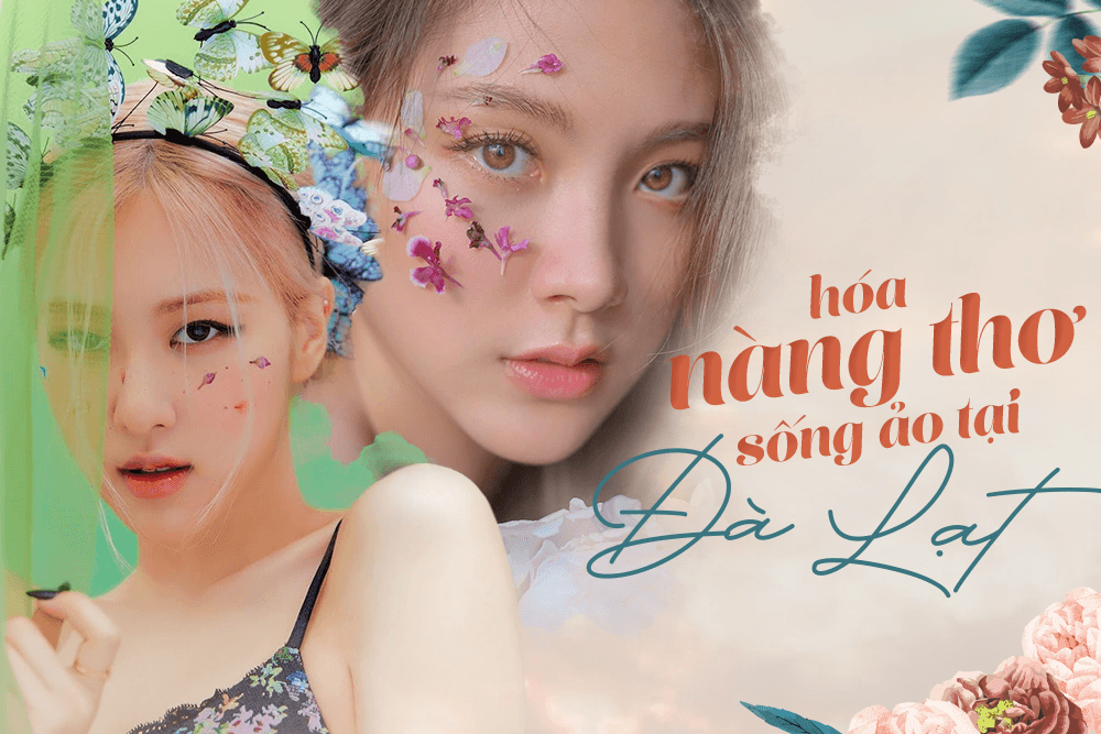 Học Rosé, Baifern makeup "nàng thơ" đi Đà Lạt  để có ảnh "nghìn like" 