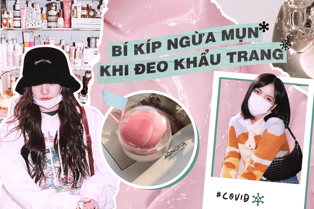 Check ngay 5 bí kíp đơn giản để ngừa mụn do đeo khẩu trang mùa dịch!