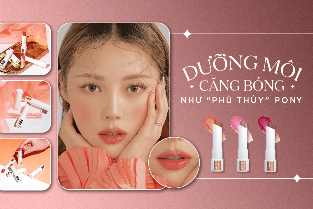 Học ngay Pony Makeup 1 bước cực đơn giản
để có đôi môi quyến rũ ngất trời!