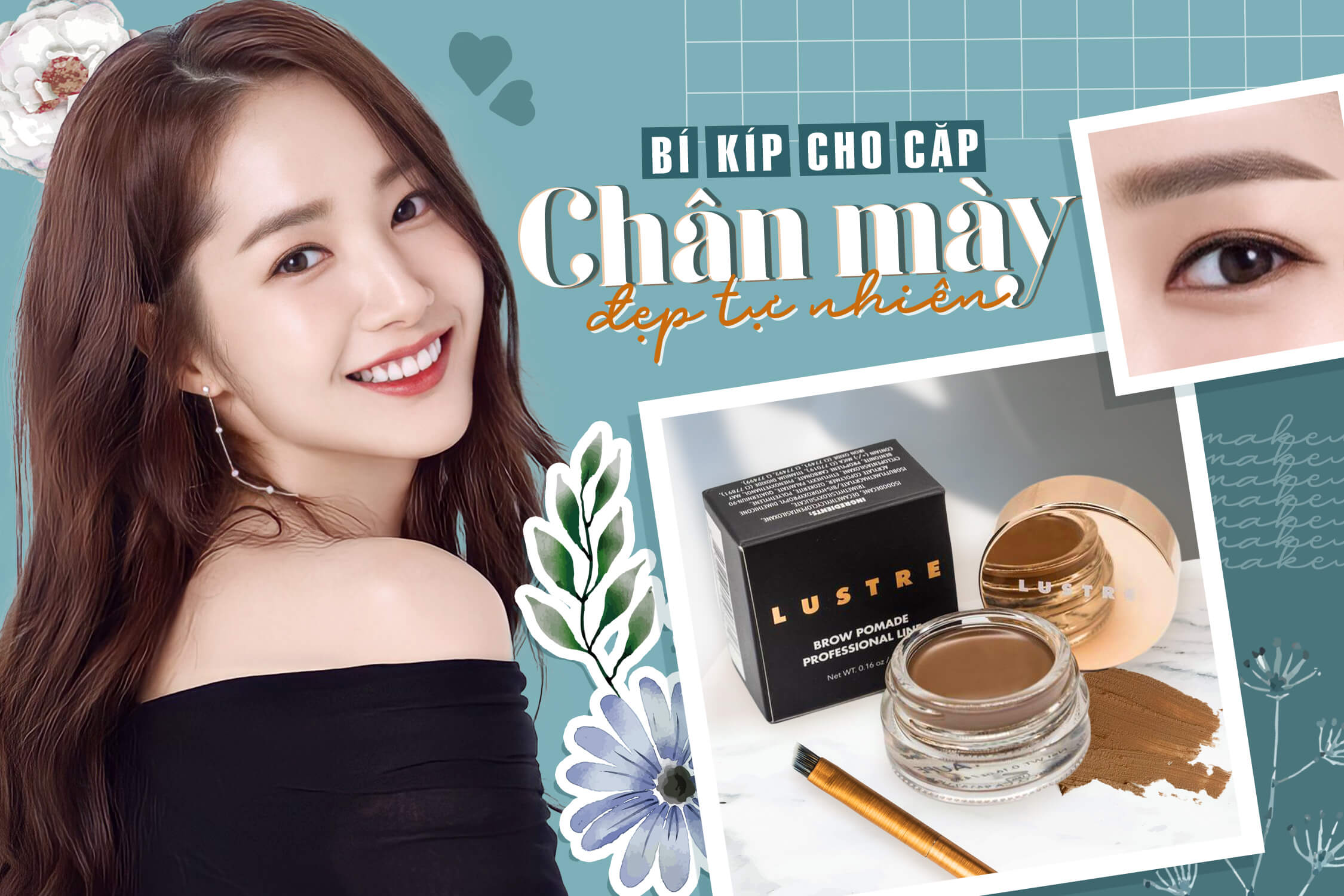 Da dầu khiến chân mày mau trôi, cô nàng dùng thử gel kẻ mày Lustre ai ngờ lại quá “ưng”!