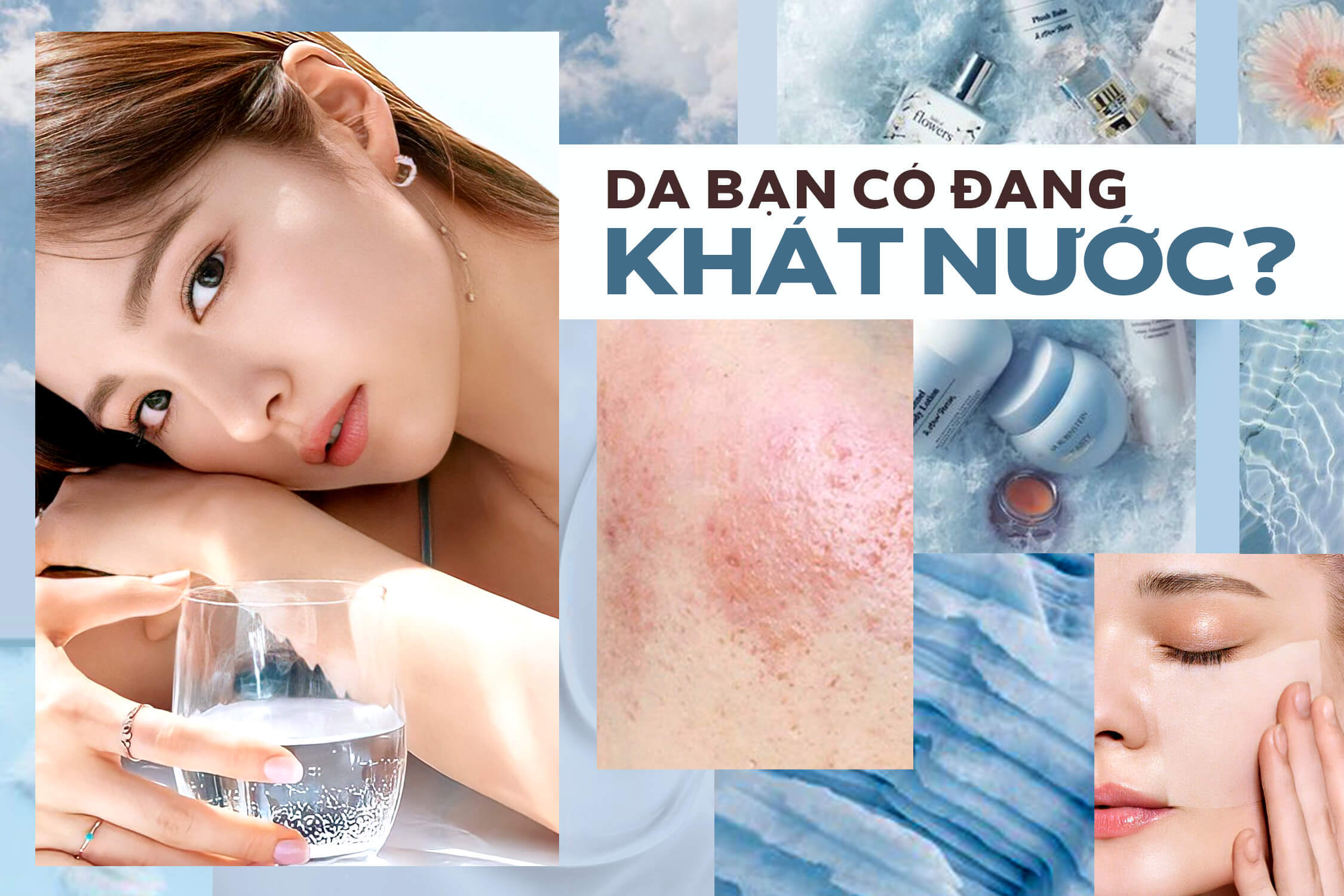 Cấp nước - một bước đơn giản giúp thay đổi làn da nhưng 80% các nàng đều bỏ quên