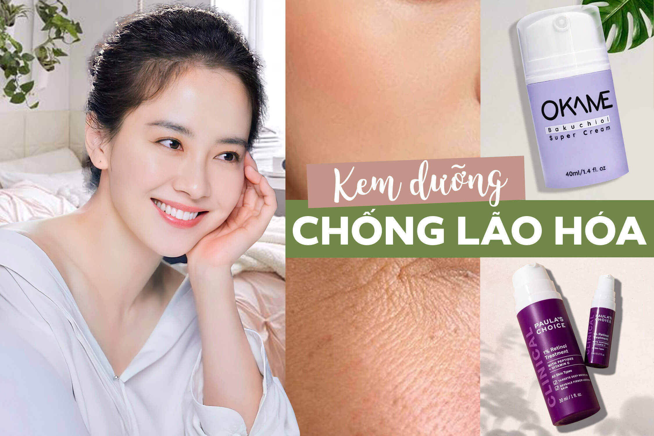 Top 5 kem dưỡng chống lão hóa giúp “hồi sinh” làn da thấy rõ chỉ sau 2-3 tuần sử dụng