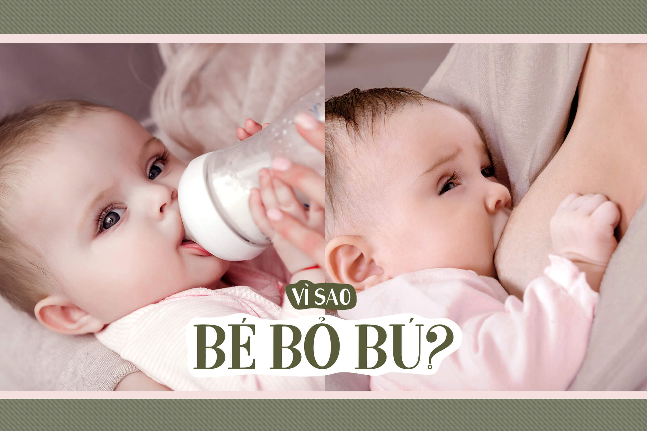 Giải mã nỗi lo của 90% mẹ bỉm: Vì sao bé đột nhiên ngừng bú, quấy khóc?