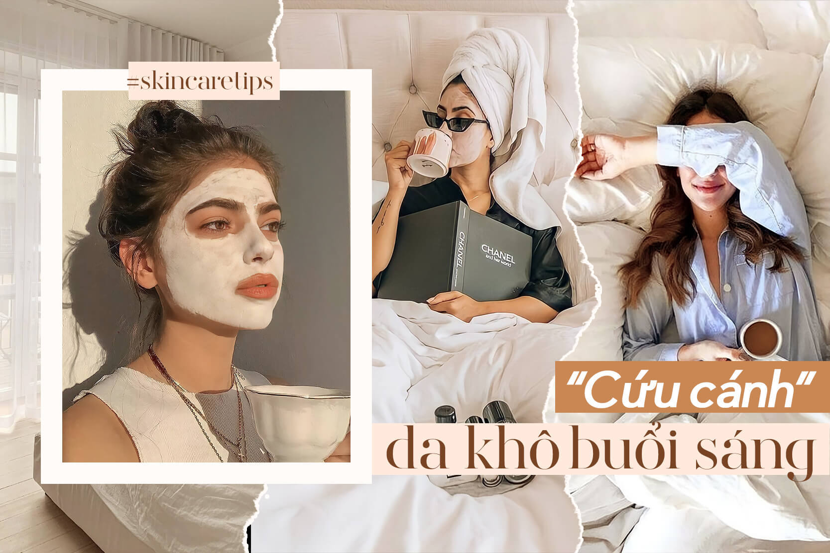 Da khô ráp, xỉn màu vào buổi sáng: nàng thử ngay 3 mẹo sau để "refresh" vẻ ngoài tức thì