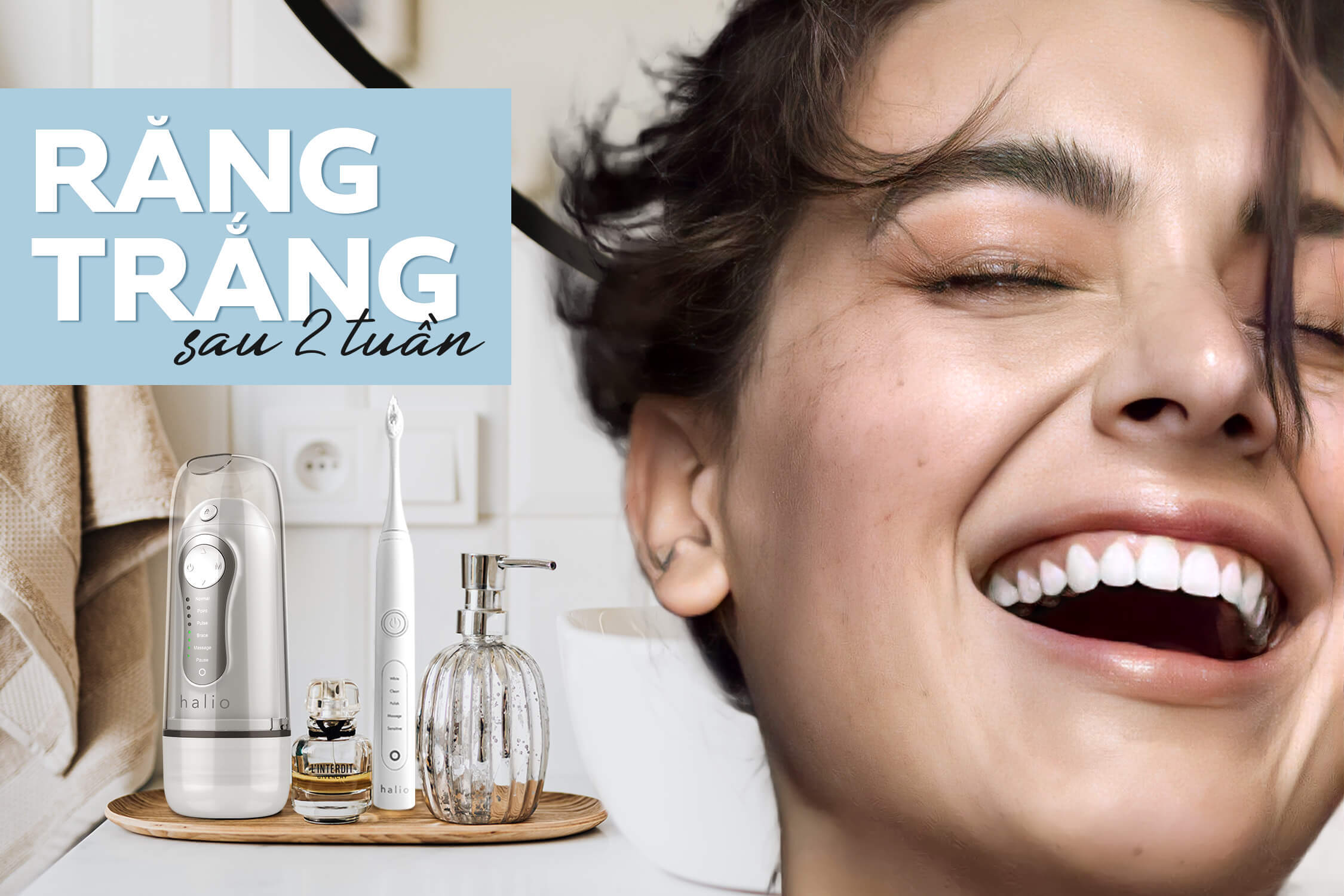 Tạm biệt răng ố vàng & hôi miệng với bộ 3 sản phẩm chăm sóc răng công nghệ cao từ Halio