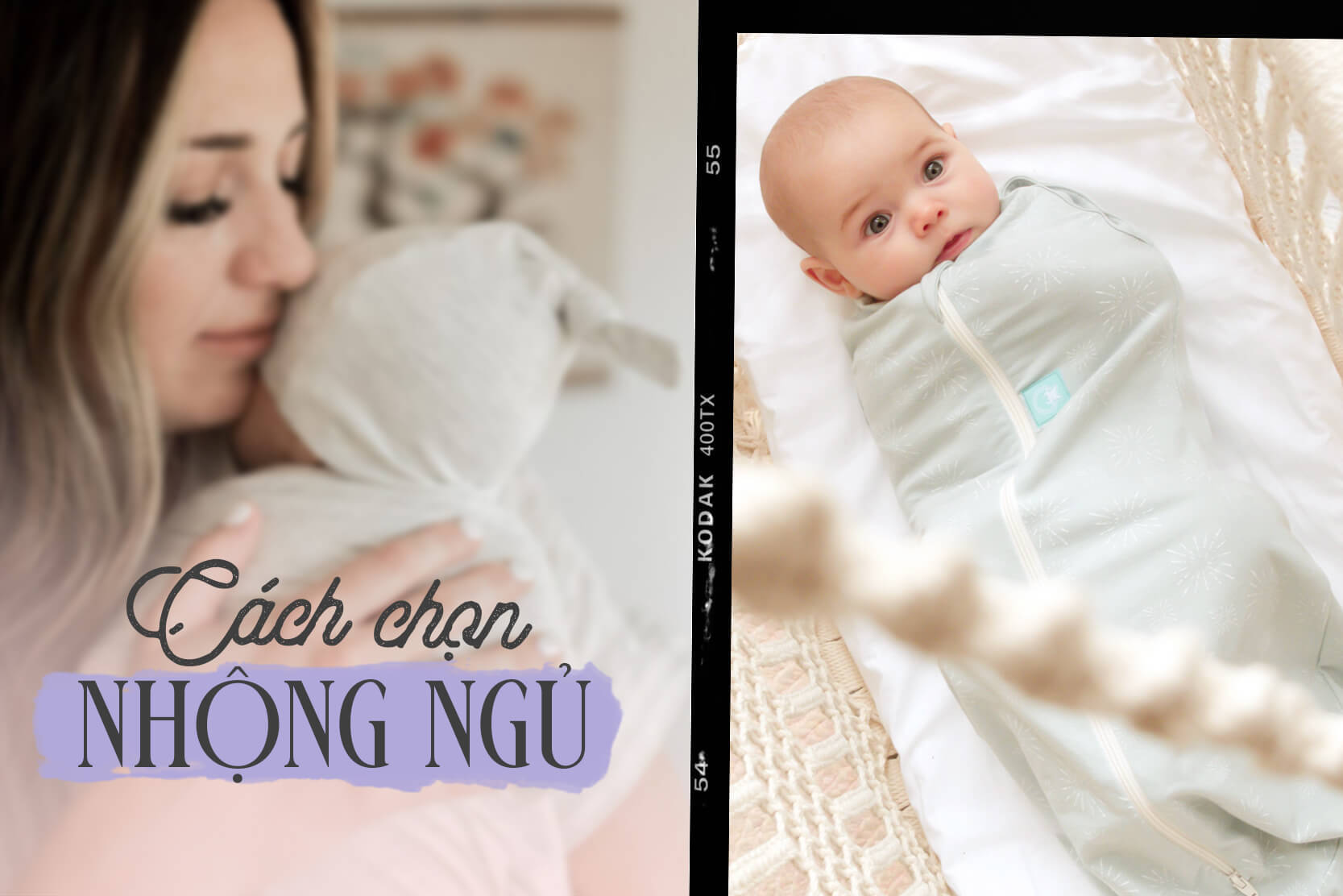 Để giúp bé ngon giấc & phát triển tốt, mẹ nên ghi nhớ 3 điều sau khi chọn nhộng ngủ