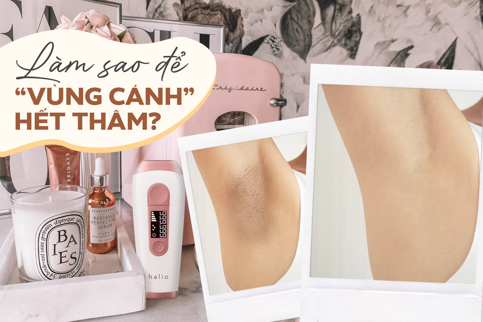 5 sản phẩm để vùng da dưới cánh tay "enjoy moment" trắng sáng, láng mịn không ngờ