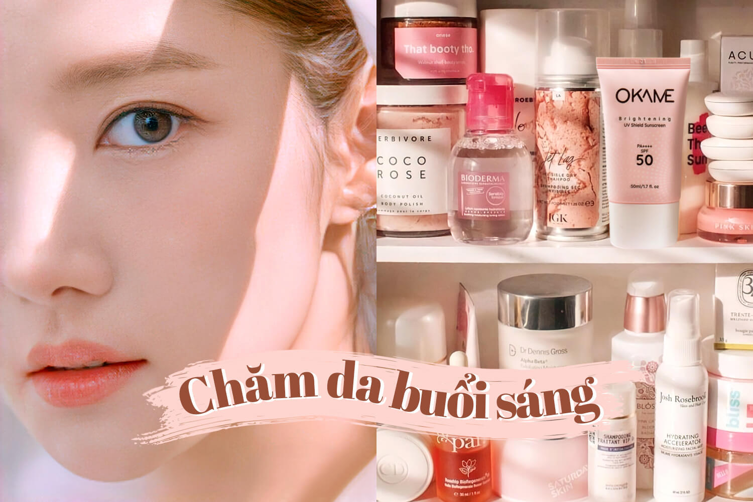 Sau 7749 thay đổi, cuối cùng cô nàng cũng “chốt” được quy trình skincare lý tưởng vào buổi sáng
