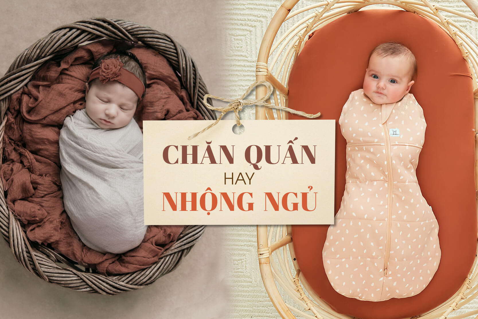 Phân vân giữa chăn quấn & nhộng ngủ? Mẹ xem ngay để lựa chọn đúng