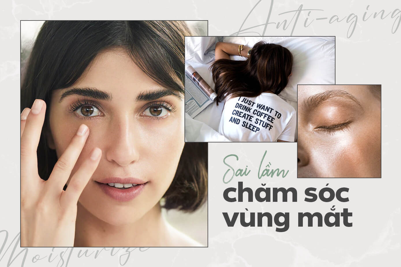 Đừng để 20 tuổi mà như U50 với đôi mắt nhăn nheo do những sai lầm không ngờ sau!