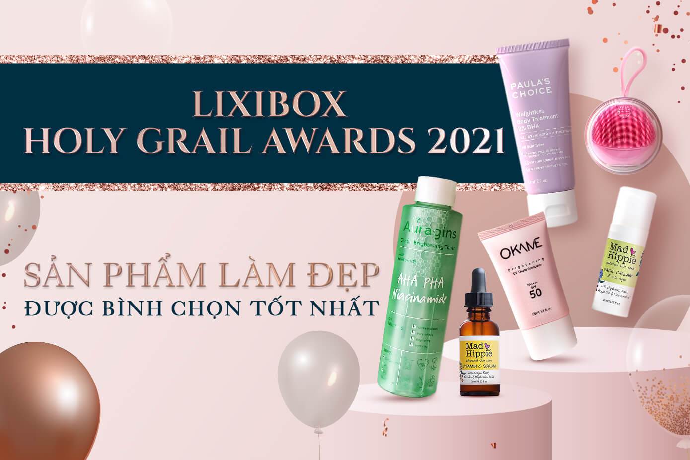 Lixibox Holy Grail Awards 2021: Đại hội vinh danh sản phẩm làm đẹp tốt nhất mùa đầu tiên