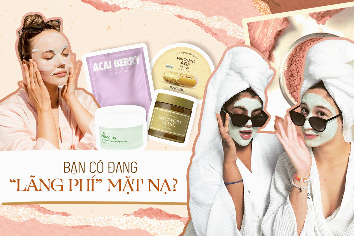 5 sai lầm khi đắp mặt nạ khiến hội skincare lâu năm cũng có thể "vứt tiền ra cửa sổ"