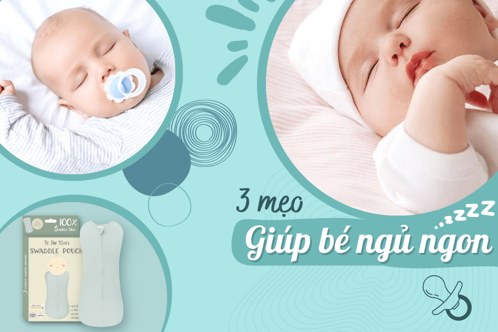 Bé ngủ xuyên đêm không giật mình, mẹ thảnh thơi an giấc nhờ bỏ túi 3 mẹo sau