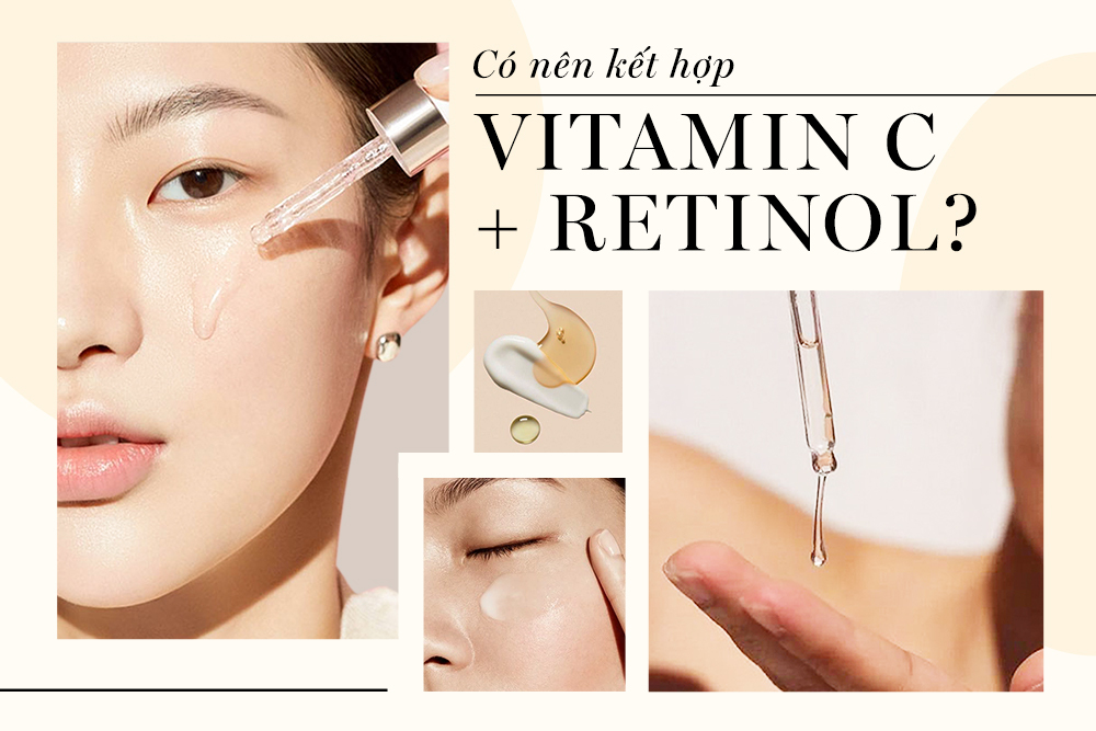 Retinol + Vitamin C: “Cặp đôi quyền lực” giúp trẻ hóa da hay nhân tố tiềm ẩn gây kích ứng?
