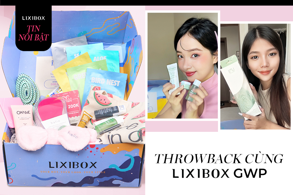 Throwback cùng Lixibox GWP tháng 8: Tặng quà phủ phê khiến hội TikToker lo lắng, nghe đồn sắp có deal còn “khủng” hơn!