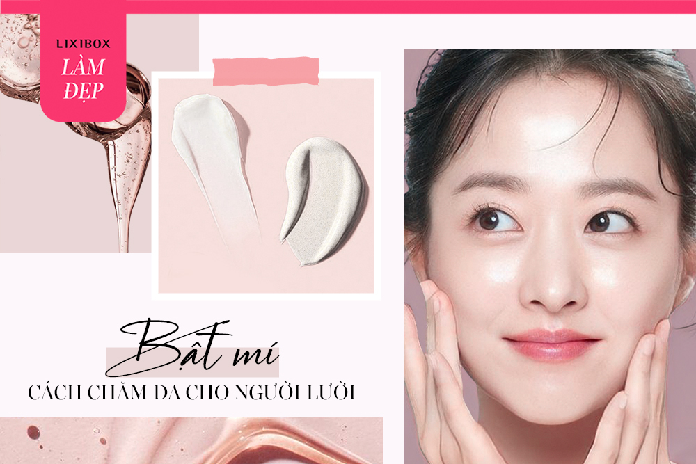 Người lười cũng có thể chăm da mịn màng? Bác sĩ Da liễu đến từ Mỹ nói gì?