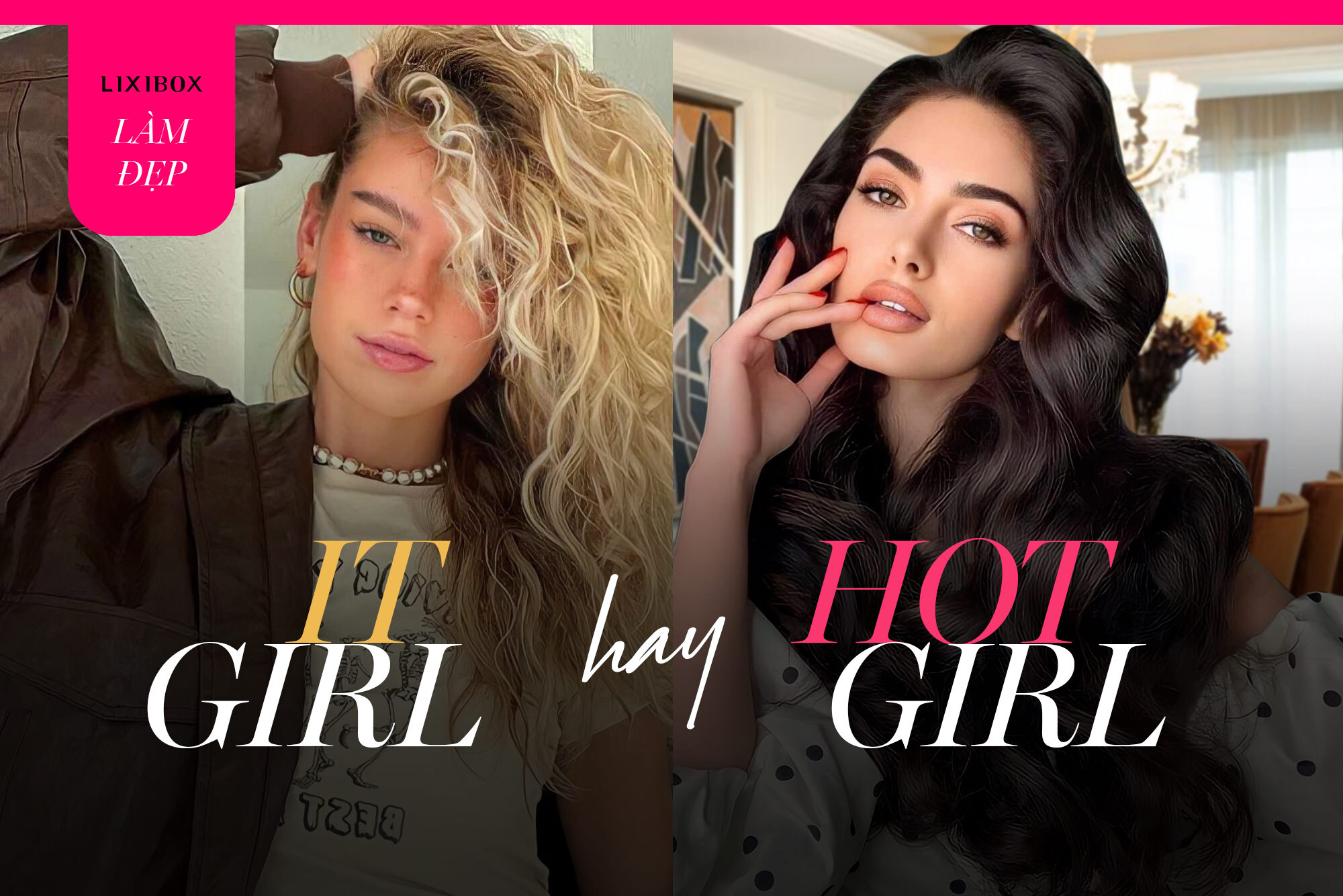 Lột xác thành Hot Girl và It Girl bằng những item có trong tủ đồ: Thăng hạng visual dễ vậy sao? 