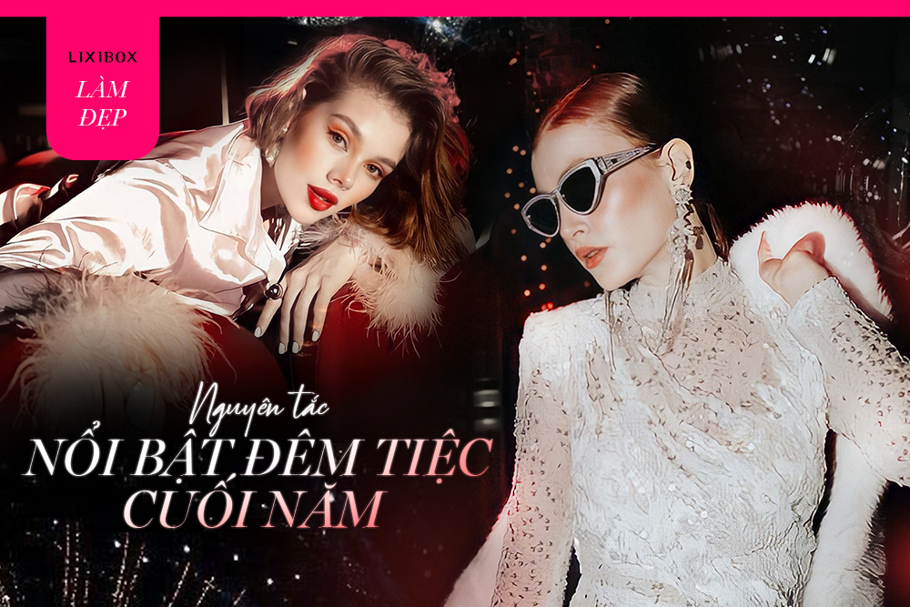 4 nguyên tắc cơ bản giúp bạn nổi bật trong đêm tiệc cuối năm: Điều số 1 và 3 nhiều người mắc sai lầm!