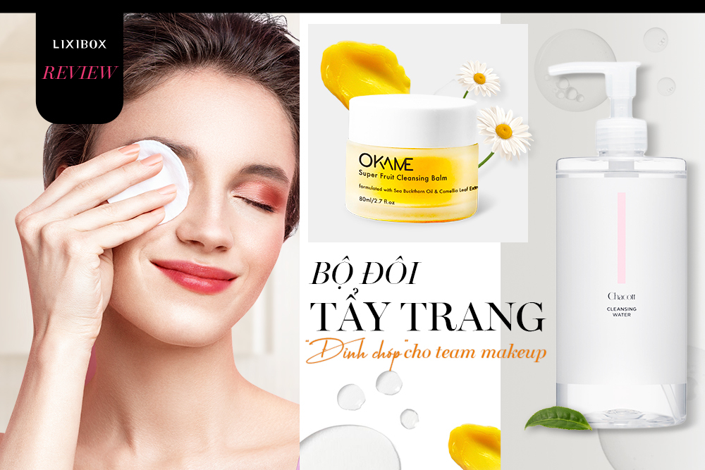 Không sợ da nổi mụn vì makeup liên tục mùa tiệc tùng cuối năm, tất cả là nhờ bộ đôi tẩy trang giá dưới 350K