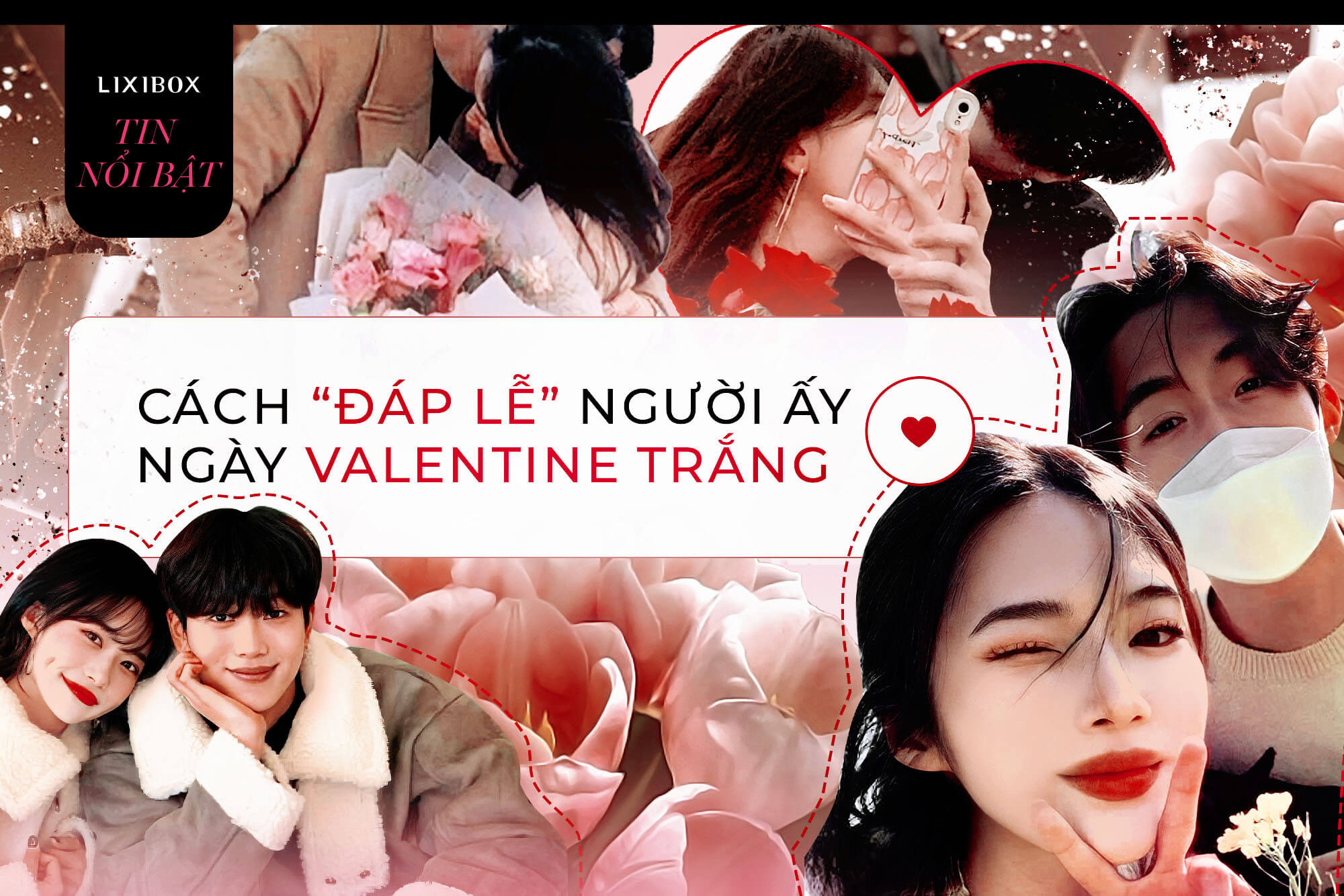 "Đáp lễ" người ấy trong ngày Valentine Trắng thế nào để vừa tinh tế vừa kinh tế?