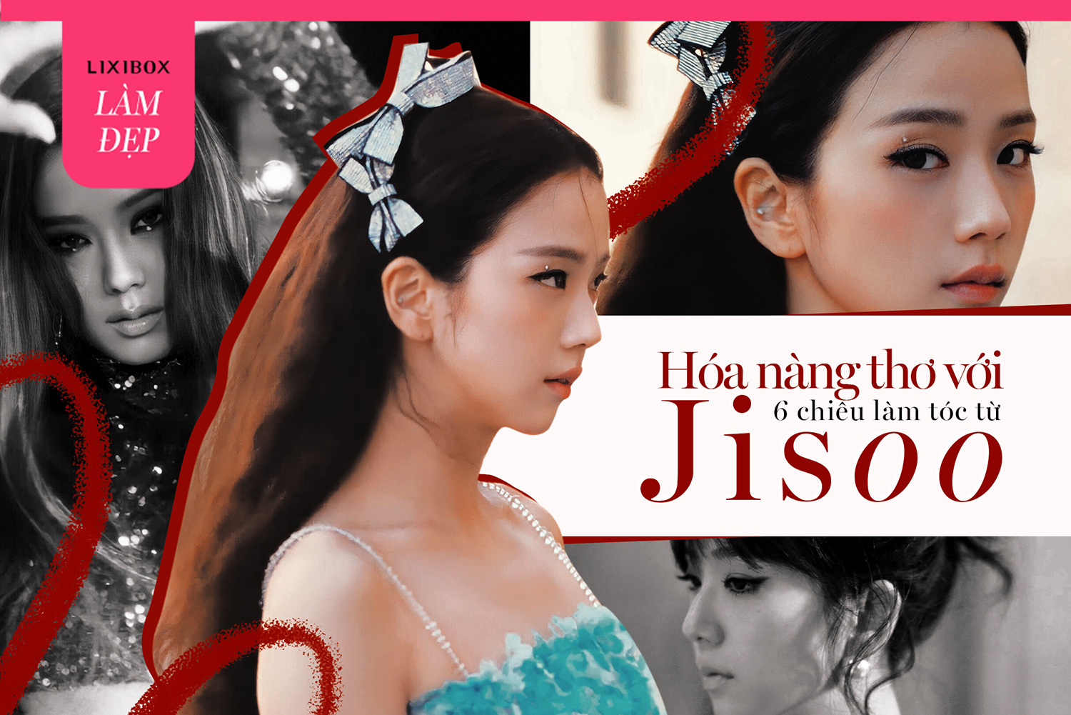 Học Jisoo (BLACKPINK) 6 chiêu làm tóc chuẩn nàng thơ: Đơn giản mà xinh vô cùng!