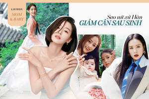Mẹ bỉm Hàn giảm cân sau sinh: Son Ye-jin, Kim Tae-hee ăn gì nhanh có dáng thon?