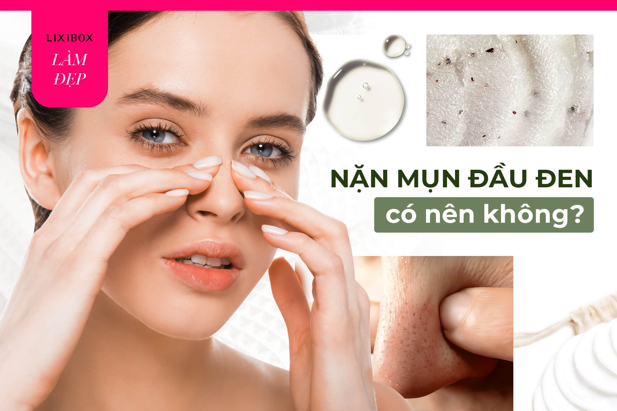 Có nên nặn mụn đầu đen không? Bác sĩ chỉ ra điểm sai lớn của loạt tín đồ skincare