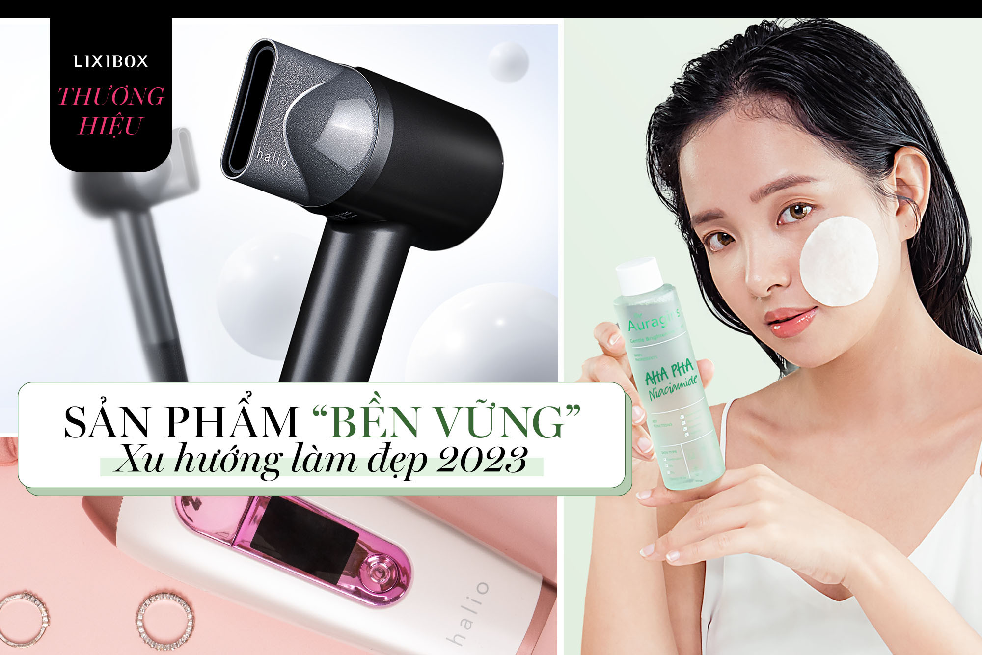 10 sản phẩm làm đẹp “bền vững” đáng mua nhất hiện nay: Xịn từ chất đến giá!