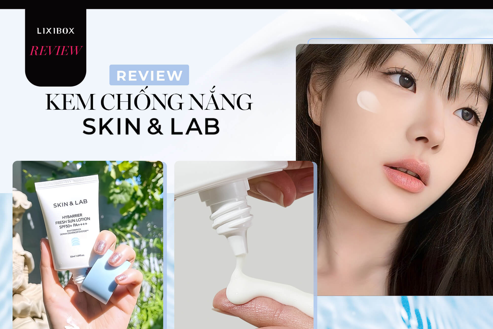 Cô nàng review kem chống nắng Hàn Quốc thế nào mà ai cũng xin link rần rần?