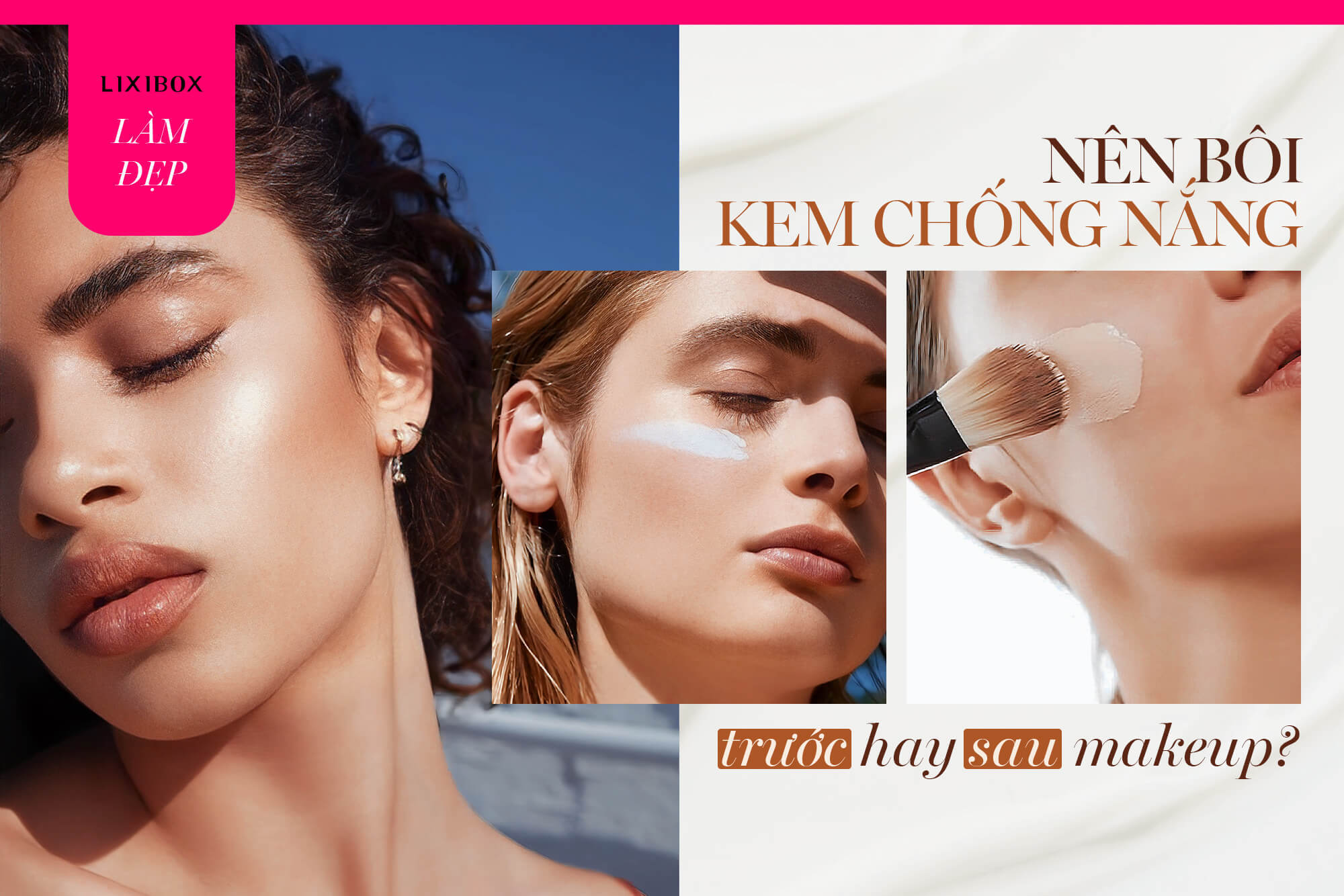 Nên bôi kem chống nắng trước hay sau trang điểm?