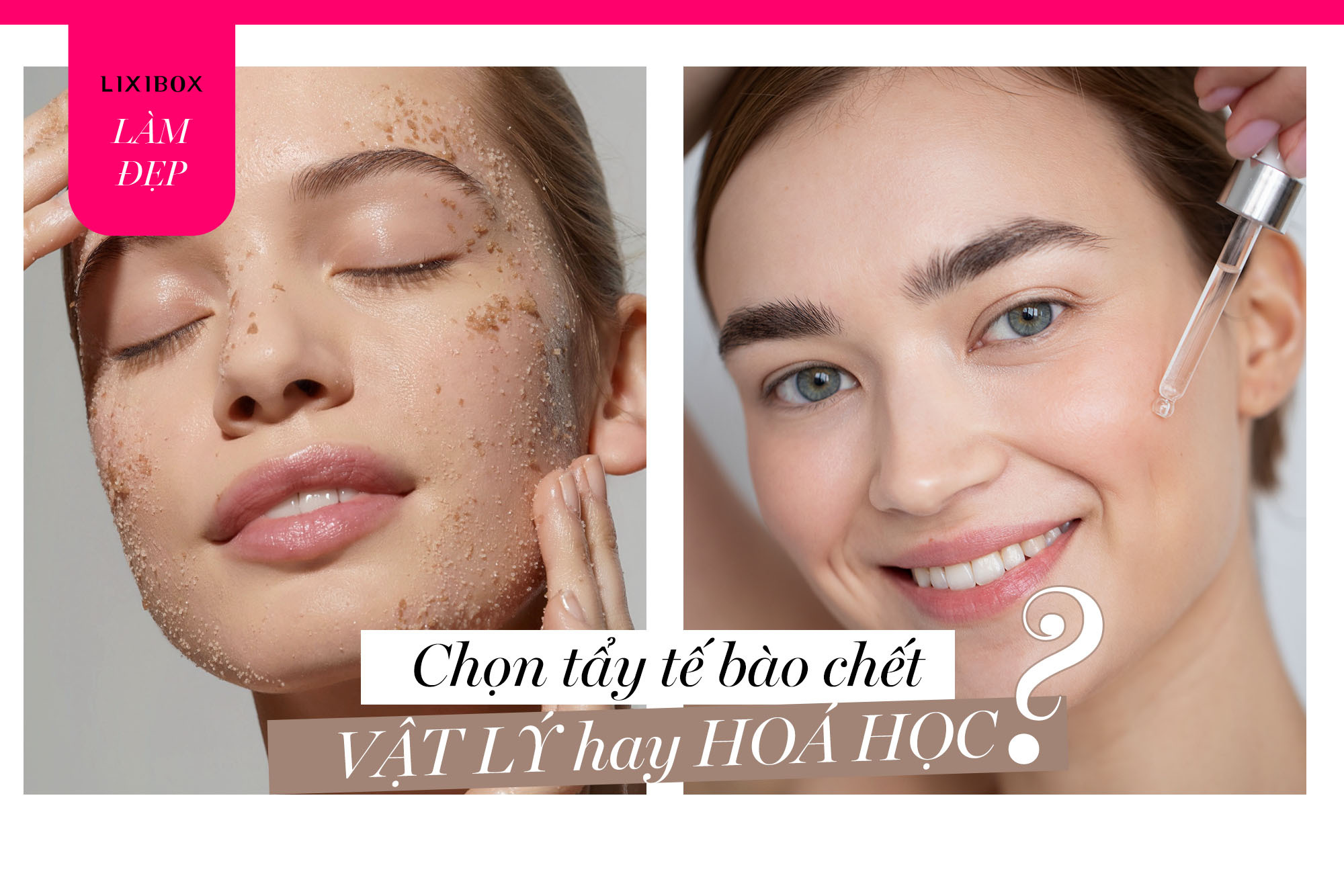 Nên tẩy tế bào chết vật lý hay hoá học? Câu trả lời sẽ làm bạn ngạc nhiên lớn đấy!