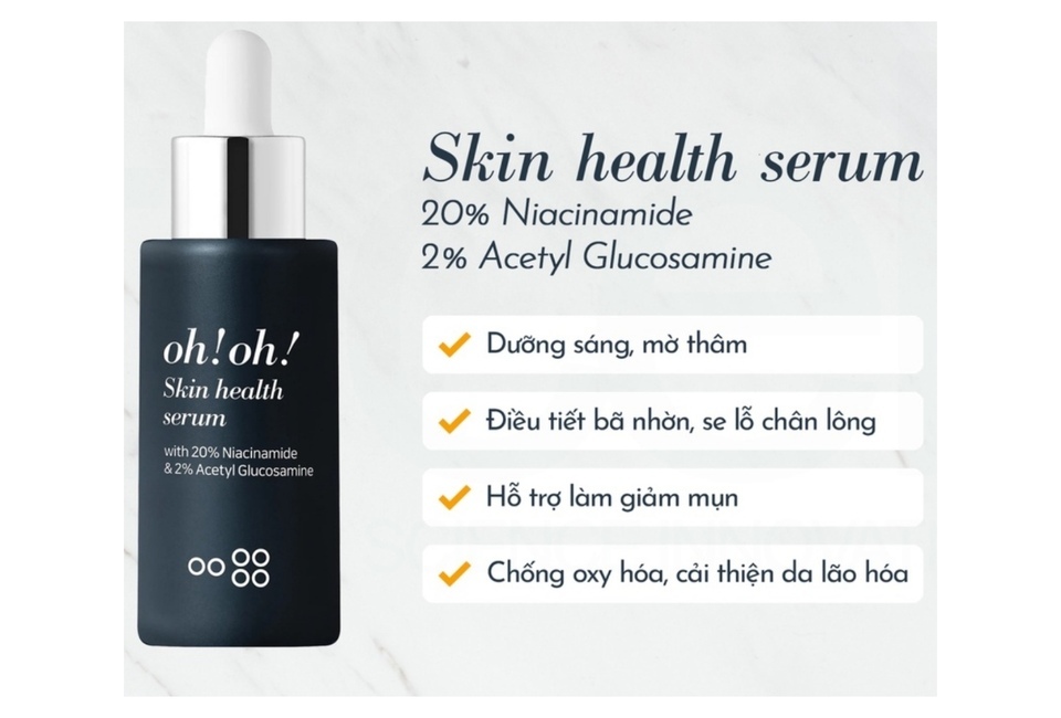 Tinh Chất Oh!Oh! Skin Health Serum với 20% Niacinamide và 2% Acetyl Glucosamine cung cấp độ ẩm, giảm thâm nám, làm sáng da, hỗ trợ làn da mịn màng và trẻ hóa da.