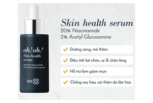 Tinh Chất Oh!Oh! Skin Health Serum với 20% Niacinamide và 2% Acetyl Glucosamine cung cấp độ ẩm, giảm thâm nám, làm sáng da, hỗ trợ làn da mịn màng và trẻ hóa da.