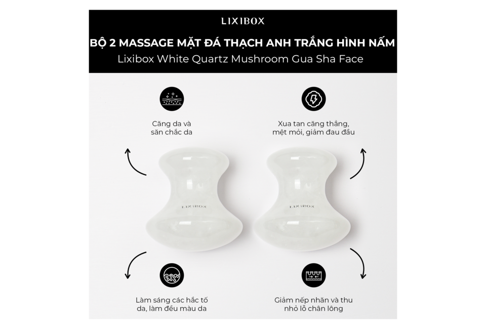 Bộ 2 Massage Mặt Đá Thạch Anh Trắng Lixibox Mushroom Gua Sha Face giúp săn chắc da, giảm căng thẳng, mệt mỏi và làm sáng màu da, phù hợp cho việc chăm sóc sắc đẹp hàng ngày.