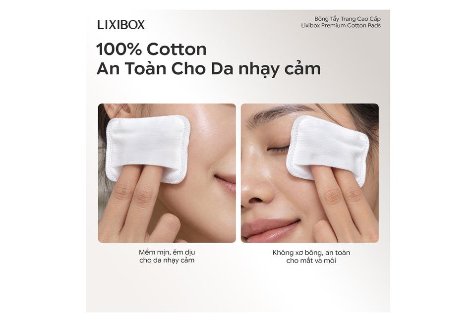 Bông Tẩy Trang Lixibox Premium Cotton Pads 50 Miếng, 100% Cotton, an toàn cho da nhạy cảm, mềm mại và êm dịu. Không xô bông, an toàn cho mắt và môi.
